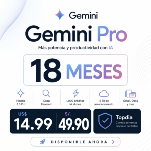 Gemini Pro 3.5 por 18 meses, US$14.99 o S/49.90